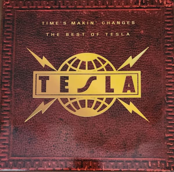 TESLA - TIME'S MAKIN CHANGES: BEST OF