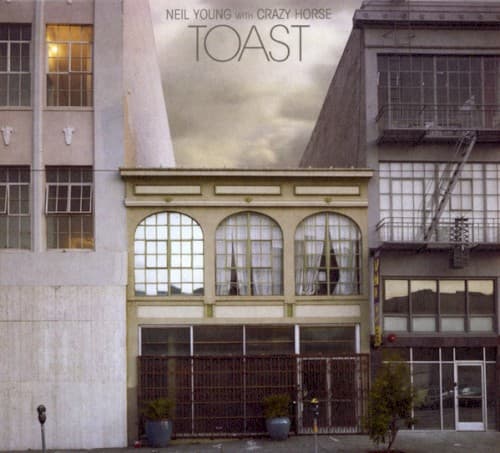 YOUNG, NEIL AND CRAZY HORSE - TOAST