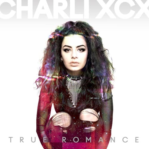 CHARLI XCX - TRUE ROMANCE