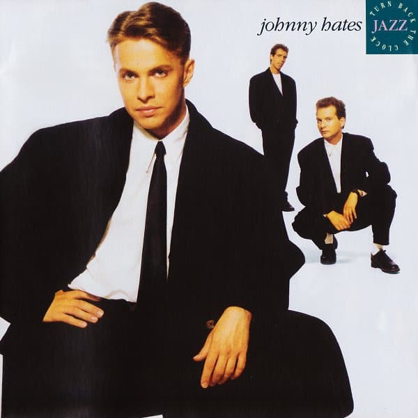 JOHNNY HATES JAZZ - TURN BACK THE CLOCK