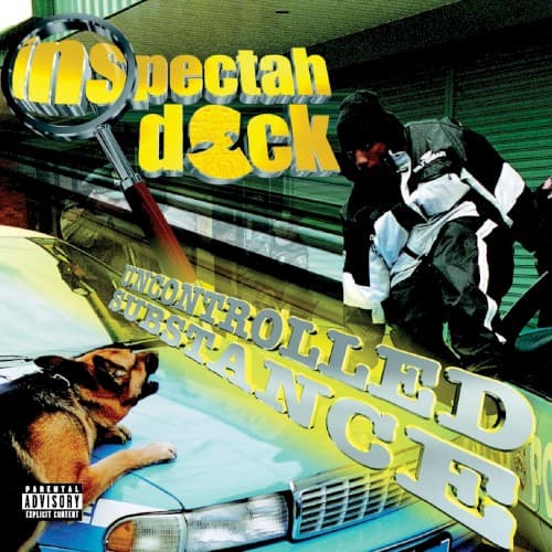 INSPECTAH DECK - UNCONTROLLED SUBSTANCE