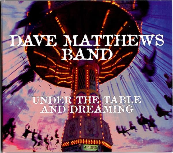 MATTHEWS,DAVE - UNDER THE TABLE & DREAMING