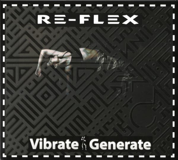 RE-FLEX - VIBRATE GENERATE (UK)