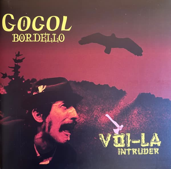 GOGOL BORDELLO - VOI-LA INTRUDER