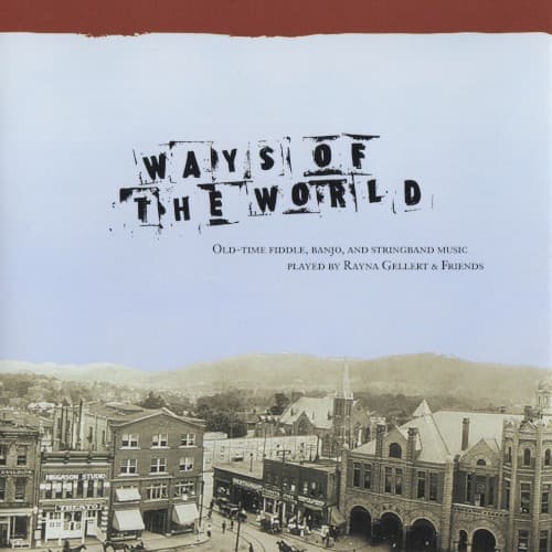 GELLERT, RAYNA - WAYS OF THE WORLD