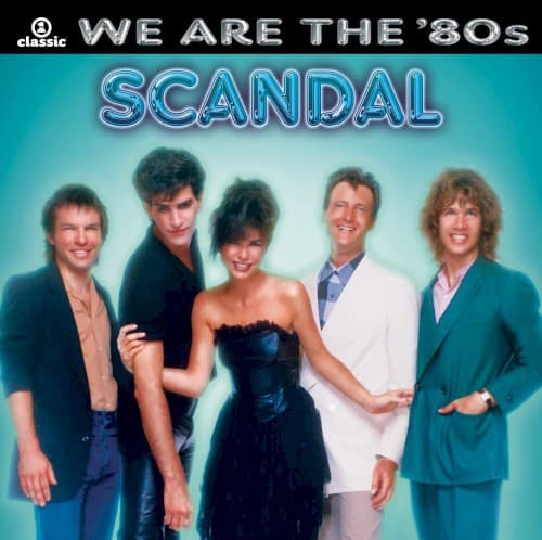SCANDAL - WE ARE THE 80S
