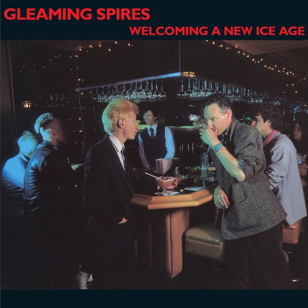 GLEAMING SPIRES - WELCOMING A NEW ICE AGE