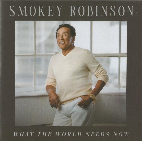 ROBINSON, SMOKEY - WHAT THE WORLD NEEDS NOW