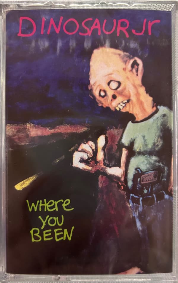 DINOSAUR JR - WHERE YOU BEEN