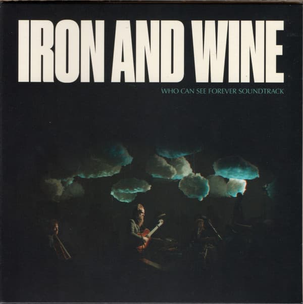 IRON & WINE - WHO CAN SEE FOREVER SOUNDTRACK