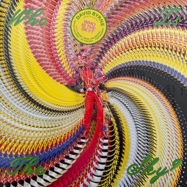 BYRNE,DAVID - WHO IS THE SKY (LEMON WHEEL)