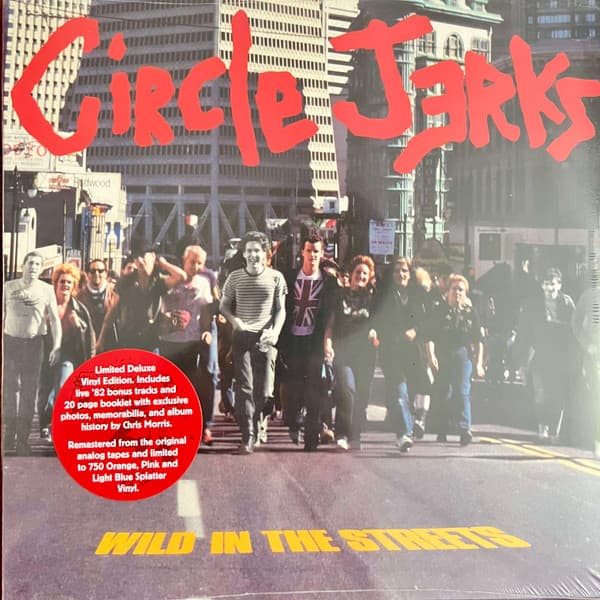 CIRCLE JERKS - WILD IN THE STREETS