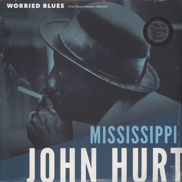 HURT, MISSISSIPPI JOHN - WORRIED BLUES