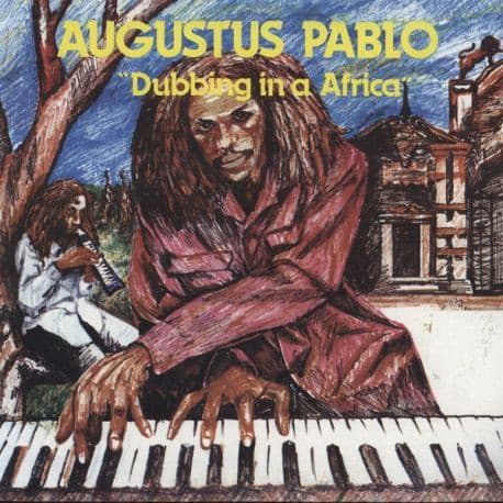 AUGUSTUS PABLO - DUBBING IN A AFRICA