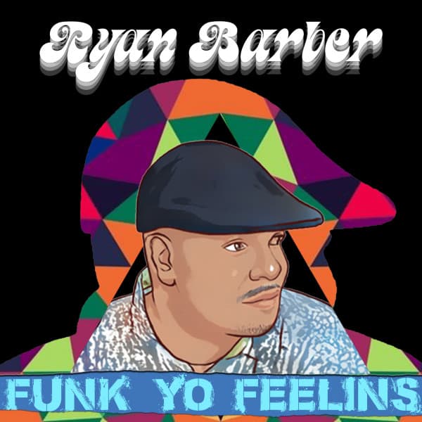 BARBER, RYAN - FUNK YO FEELINS