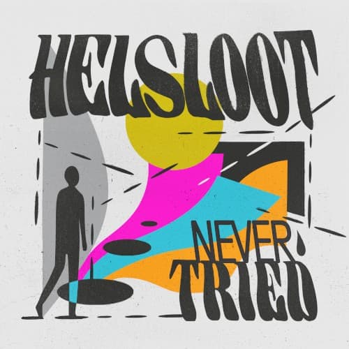 HELSLOOT - NEVER TRIED