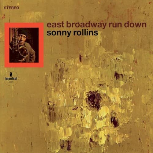 ROLLINS, SONNY - EAST BROADWAY RUN DOWN