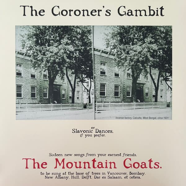 MOUNTAIN GOATS - THE CORONER'S GAMBIT