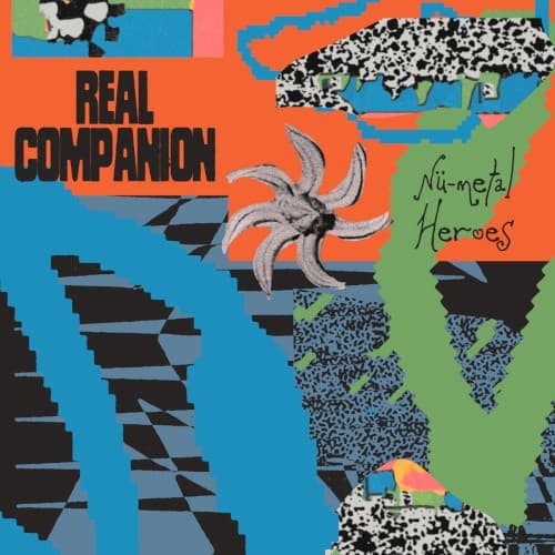 REAL COMPANION - NU-METAL HEROES