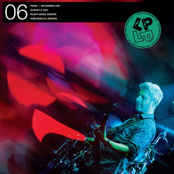 PHISH - LP ON LP 06 (SIMPLE / BLAZE ON - 8/6/2021)