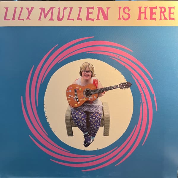 MULLEN, LILY - LILY MULLEN IS HERE