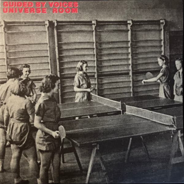 GUIDED BY VOICES - UNIVERSE ROOM