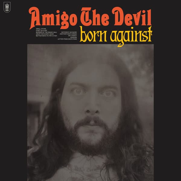 AMIGO THE DEVIL - BORN AGAINST