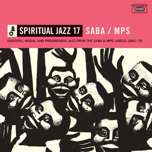 SPIRITUAL JAZZ 17: SABA/MPS - ESOTERIC MODAL / VAR - SPIRITUAL JAZZ 17: SABA/MPS - ESOTERIC MODAL / VAR