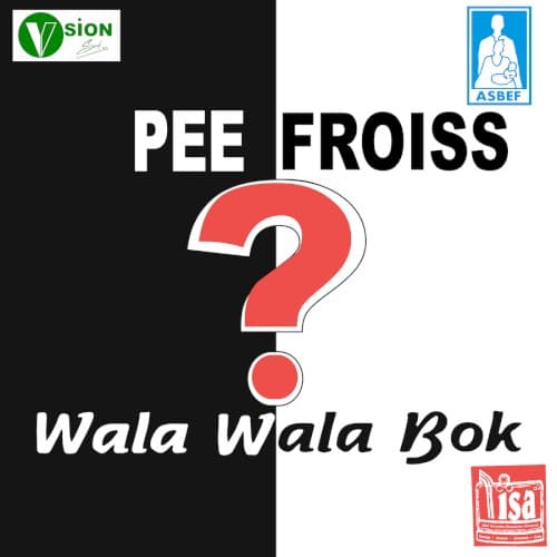 PEE FROISS - WALA WALA BOK?