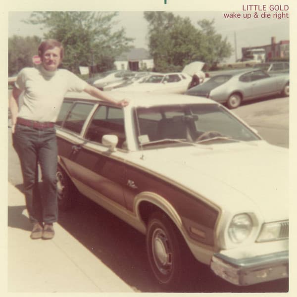 LITTLE GOLD - WAKE UP & DIE RIGHT