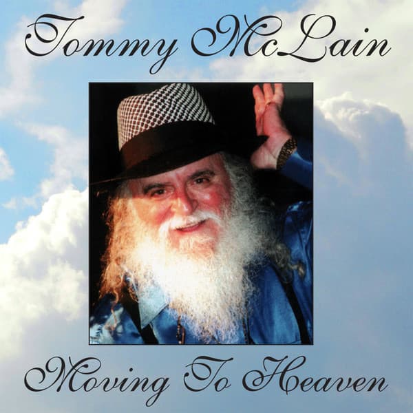 MCLAIN, TOMMY - MOVING TO HEAVEN (HEAVENLY BLUE)