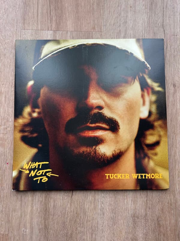 WETMORE, TUCKER - WHAT NOT TO