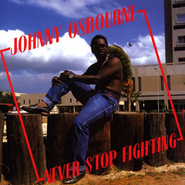 OSBOURNE,JOHNNY - NEVER STOP FIGHTING