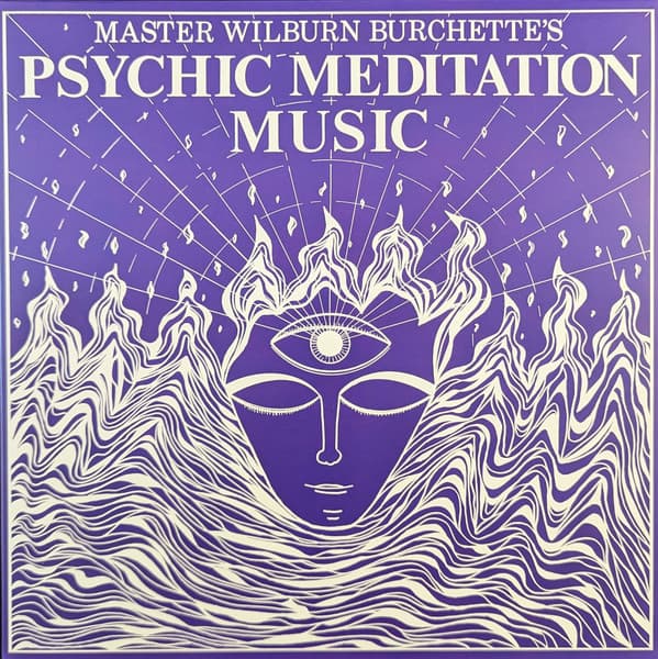 BURCHETTE, MASTER WILBURN - PSYCHIC MEDITATION MUSIC (SERENE WHITE)