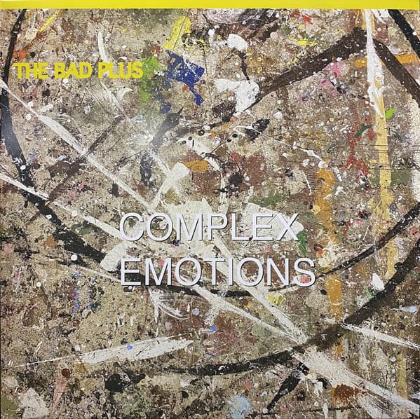 BAD PLUS - COMPLEX EMOTIONS