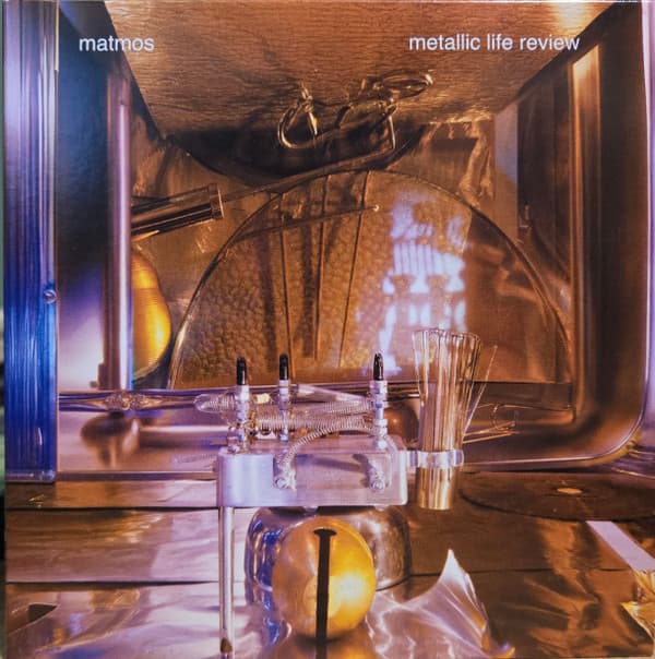 MATMOS - METALLIC LIFE REVIEW