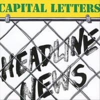 CAPITAL LETTERS - HEADLINE NEWS