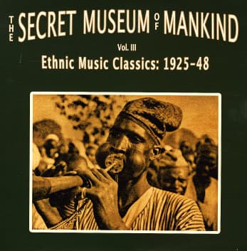 SECRET MUSEUM OF MANKIND 3: ETHNIC MUSIC / VAR - SECRET MUSEUM OF MANKIND 3: ETHNIC MUSIC / VAR