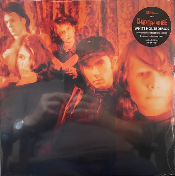 CHAPTERHOUSE - WHITE HOUSE DEMOS