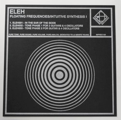 ELEH - FLOATING FREQUENCIES/INTUITIVE SYNTHESIS I