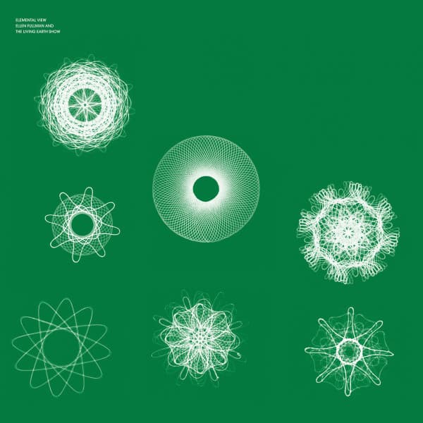 FULLMAN, ELLEN & THE LIVING EARTH SHOW - ELEMENTAL VIEW