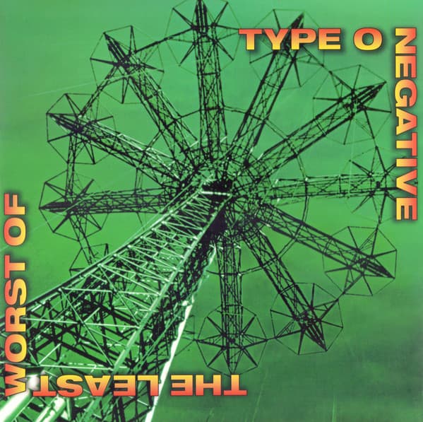 TYPE O NEGATIVE - THE LEAST WORST OF (ROCKTOBER)