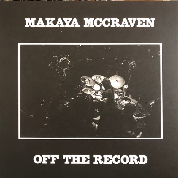 MCCRAVEN, MAKAYA - OFF THE RECORD