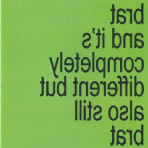 CHARLI XCX - BRAT AND IT'S COMPLETELY DIFFERENT BUT ALSO STILL BRAT