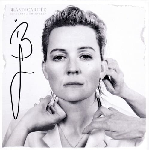 CARLILE, BRANDI - RETURNING TO MYSELF (LTD SIGNED)