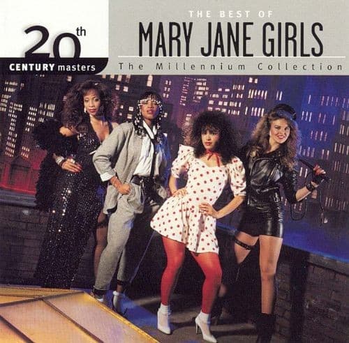 MARY JANE GIRLS - 20TH CENTURY MASTERS: MILLENNIUM COLLECTION