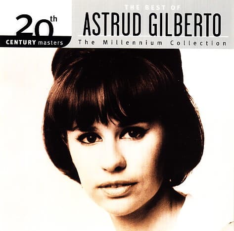 GILBERTO, ASTRUD - 20TH CENTURY MASTERS: THE BEST OF