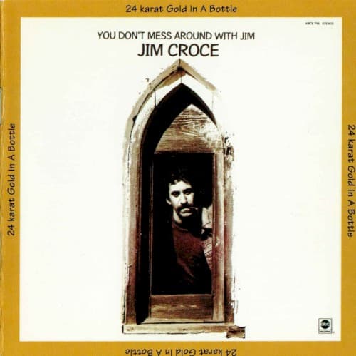CROCE, JIM - 24 KARAT GOLD IN A BOTTLE (DCC GOLD DISC)