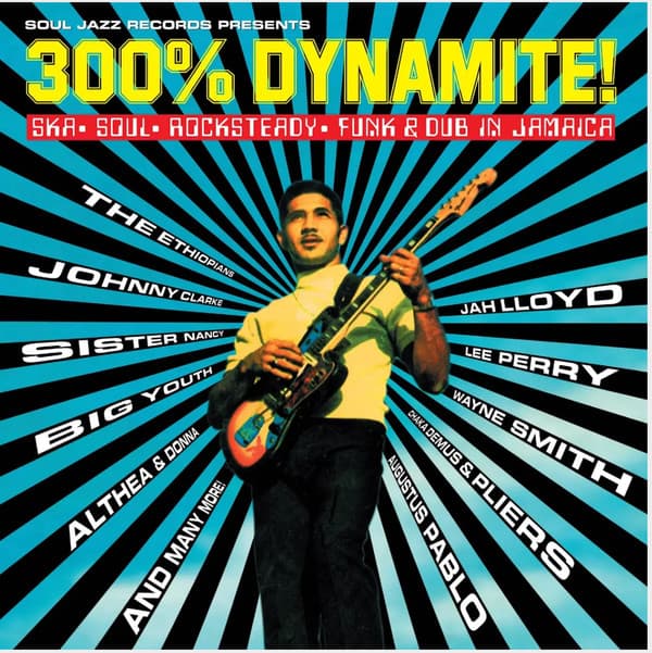 VARIOUS ARTISTS - 300% DYNAMITE! SKA, SOUL, ROCKSTEADY, FUNK & DUB IN JAMAICA
