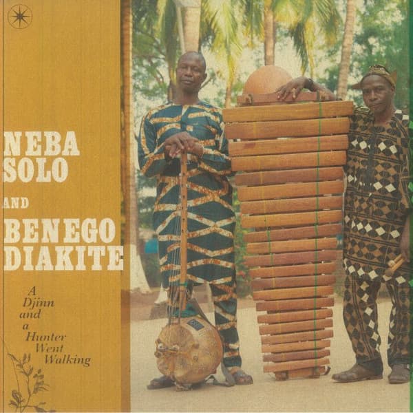 SOLO, NEBA / DIAKITE, BENEGO - A DJINN AND A HUNTER WENT WALKING